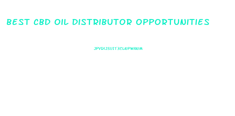 Best Cbd Oil Distributor Opportunities