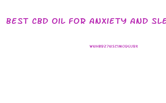 Best Cbd Oil For Anxiety And Sleep Usa