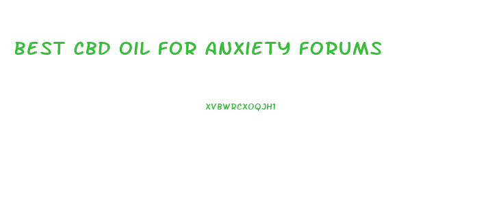 Best Cbd Oil For Anxiety Forums