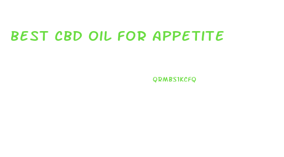 Best Cbd Oil For Appetite