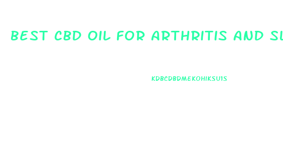 Best Cbd Oil For Arthritis And Sleep