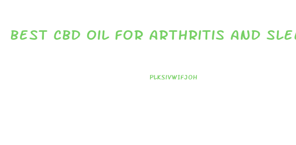 Best Cbd Oil For Arthritis And Sleep
