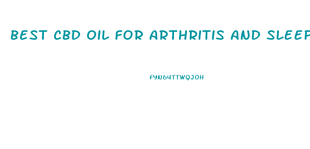 Best Cbd Oil For Arthritis And Sleep