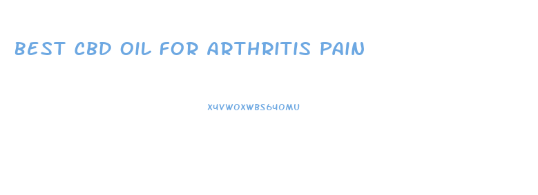 Best Cbd Oil For Arthritis Pain