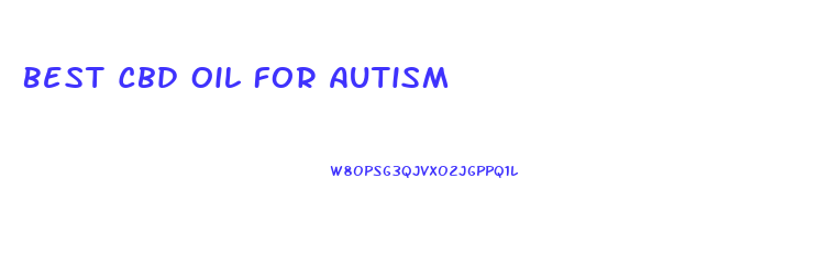 Best Cbd Oil For Autism