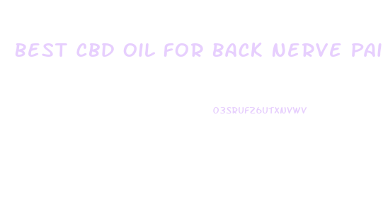 Best Cbd Oil For Back Nerve Pain