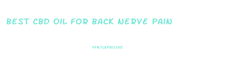 Best Cbd Oil For Back Nerve Pain