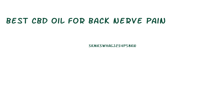 Best Cbd Oil For Back Nerve Pain