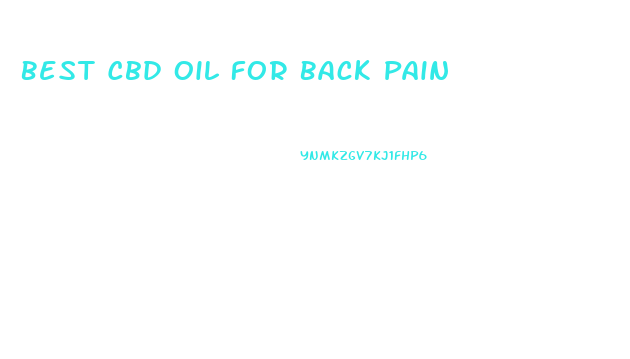 Best Cbd Oil For Back Pain