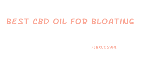 Best Cbd Oil For Bloating