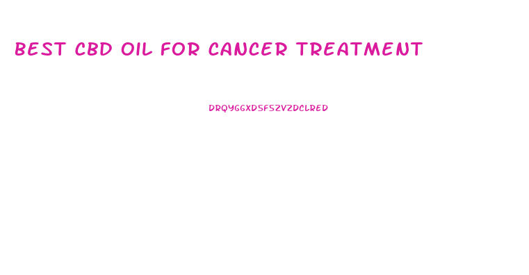Best Cbd Oil For Cancer Treatment