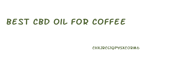 Best Cbd Oil For Coffee