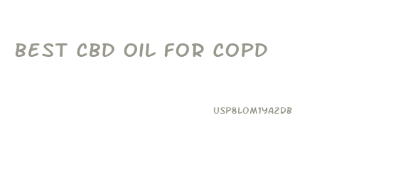 Best Cbd Oil For Copd