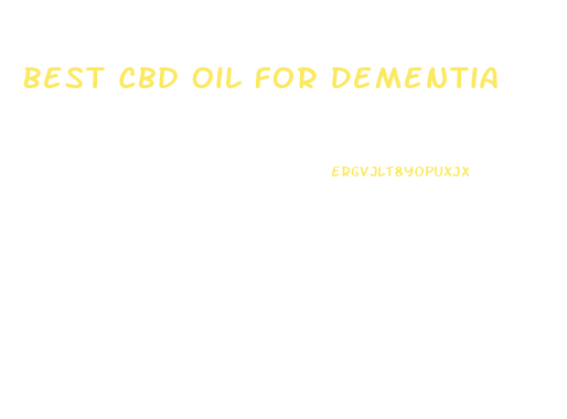 Best Cbd Oil For Dementia