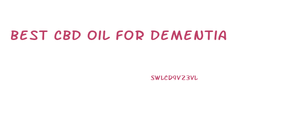 Best Cbd Oil For Dementia