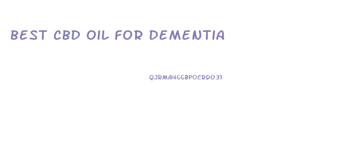 Best Cbd Oil For Dementia