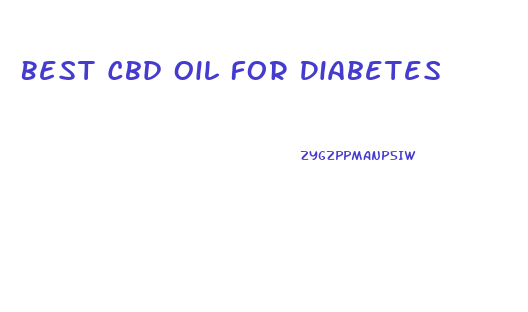 Best Cbd Oil For Diabetes