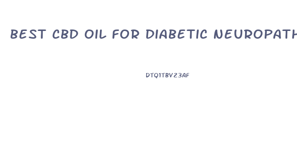 Best Cbd Oil For Diabetic Neuropathy Pain