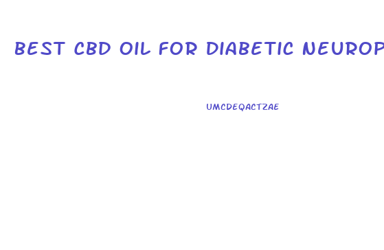 Best Cbd Oil For Diabetic Neuropathy Pain