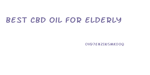 Best Cbd Oil For Elderly