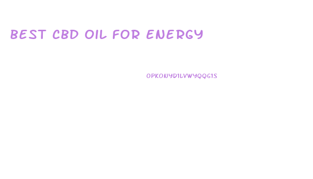 Best Cbd Oil For Energy