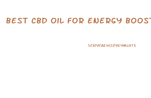 Best Cbd Oil For Energy Boost