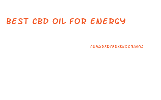 Best Cbd Oil For Energy