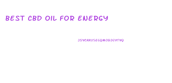 Best Cbd Oil For Energy