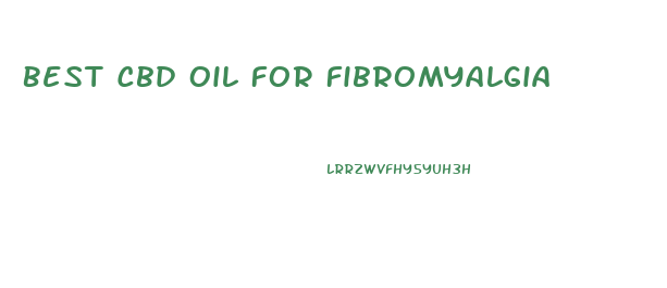 Best Cbd Oil For Fibromyalgia