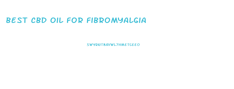 Best Cbd Oil For Fibromyalgia