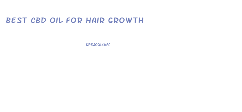 Best Cbd Oil For Hair Growth