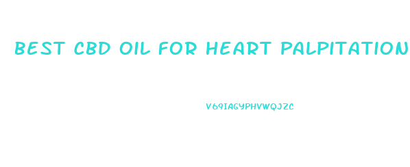 Best Cbd Oil For Heart Palpitations