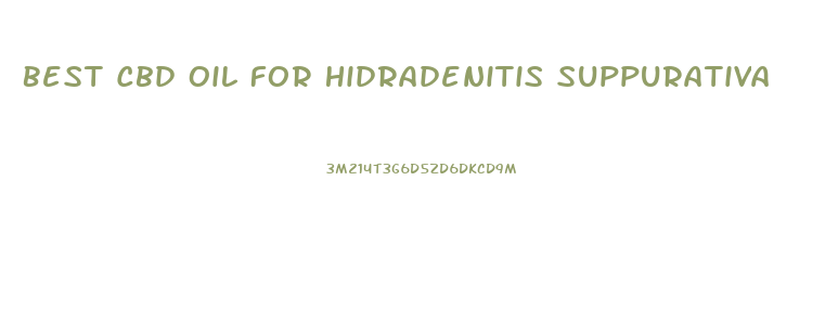 Best Cbd Oil For Hidradenitis Suppurativa