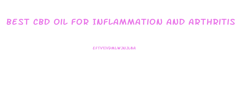 Best Cbd Oil For Inflammation And Arthritis