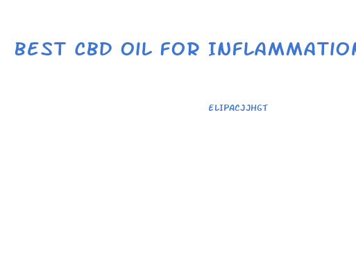 Best Cbd Oil For Inflammation