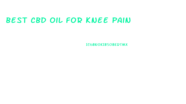 Best Cbd Oil For Knee Pain