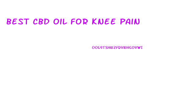 Best Cbd Oil For Knee Pain