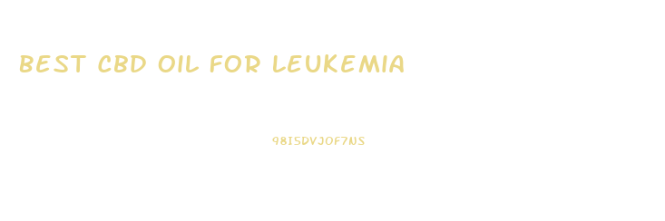 Best Cbd Oil For Leukemia