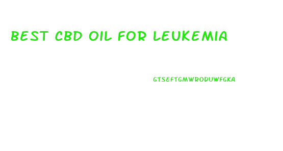 Best Cbd Oil For Leukemia