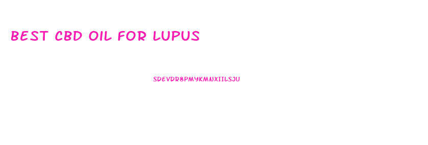 Best Cbd Oil For Lupus