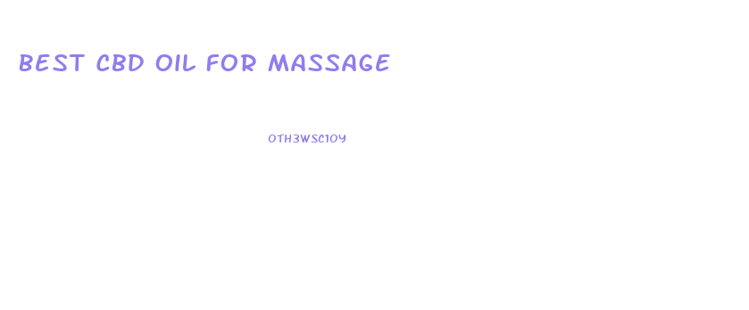 Best Cbd Oil For Massage