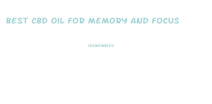Best Cbd Oil For Memory And Focus