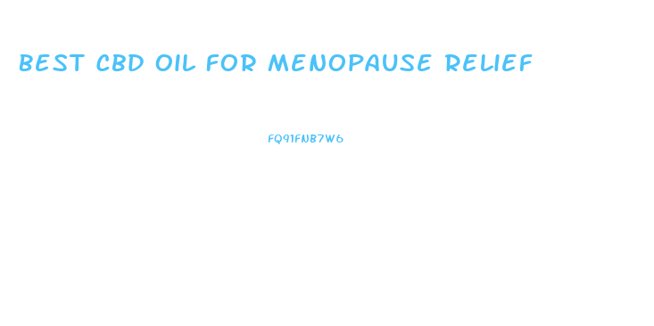 Best Cbd Oil For Menopause Relief
