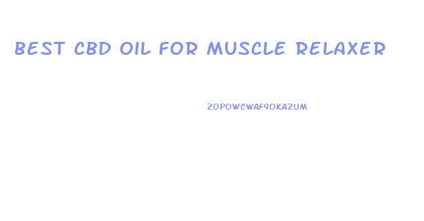 Best Cbd Oil For Muscle Relaxer