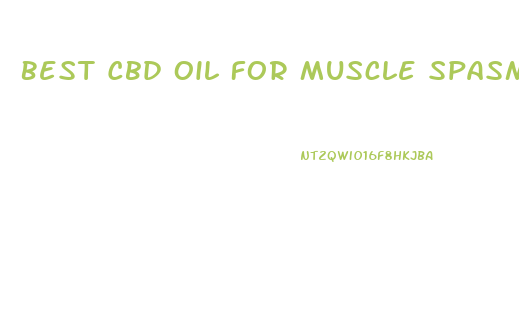 Best Cbd Oil For Muscle Spasms