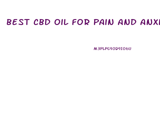 Best Cbd Oil For Pain And Anxiety