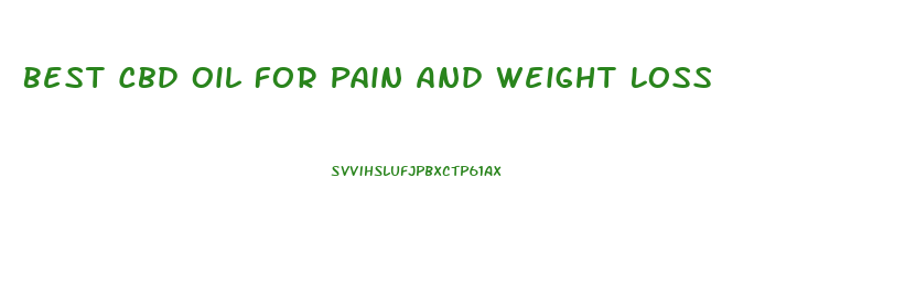 Best Cbd Oil For Pain And Weight Loss
