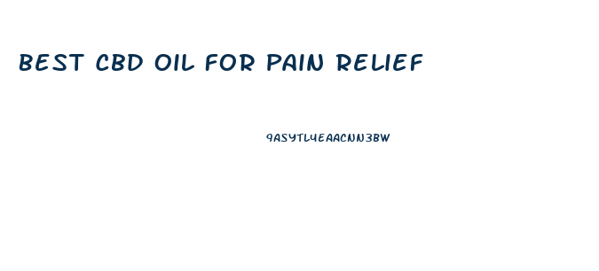Best Cbd Oil For Pain Relief