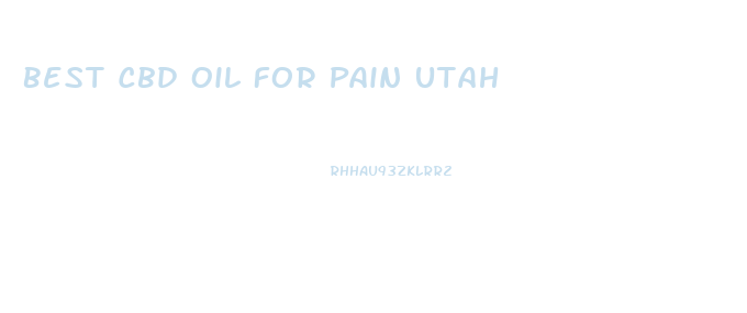 Best Cbd Oil For Pain Utah
