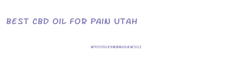 Best Cbd Oil For Pain Utah